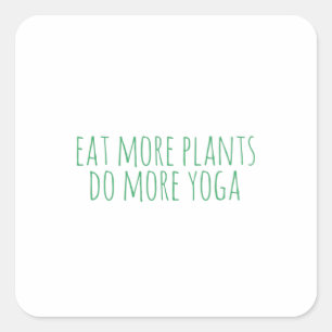 Sticker Carré Mangez plus de plantes faire plus de yoga-vegan-v