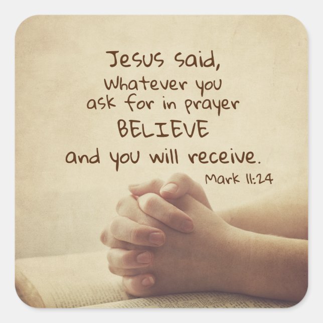 Sticker Carré Marc 11:24 Tout ce que vous demandez dans la prièr (Devant)