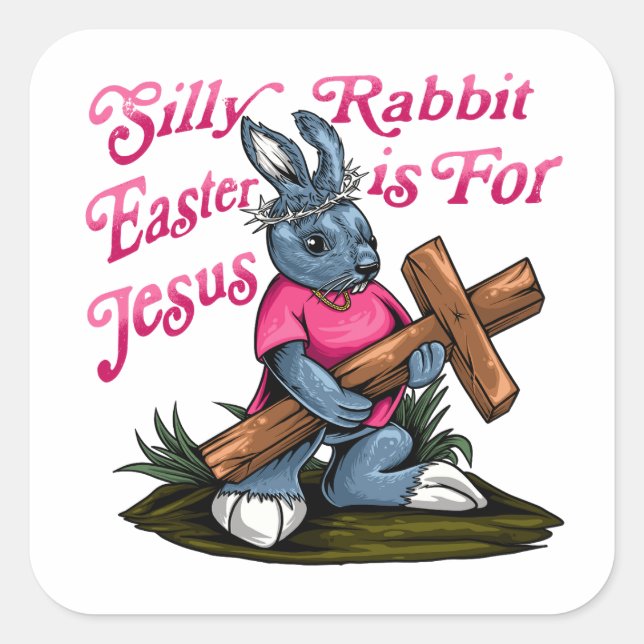 Sticker Carré Mare Christian Silly Rabbit Pâques est pour Jésus (Devant)