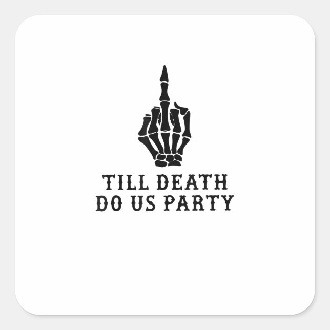 Sticker Carré Mariée Ou Mort, Jusqu'À Ce Que La Mort Fête (Devant)