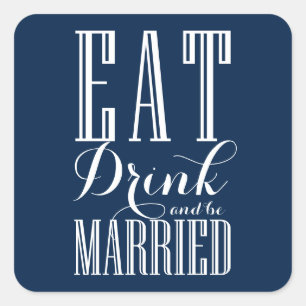 Sticker Carré Marine Bleu Mangez, buvez et soyez marié Mariage