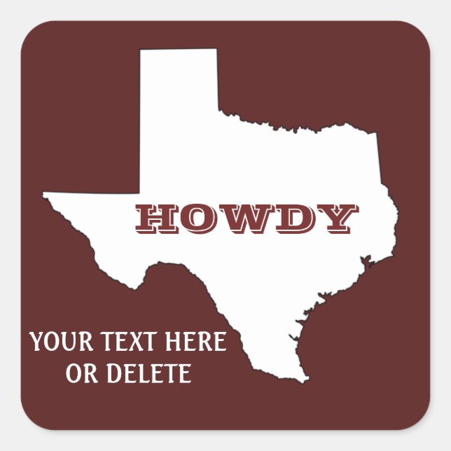 Sticker Carré Maroon Custom Text Texas Plan Howdy Texan (Devant)