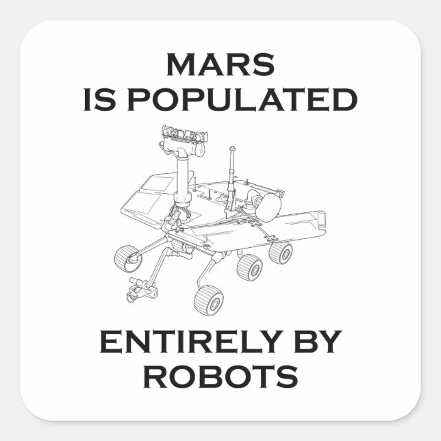 Sticker Carré Mars Est Complètement Peuplé Par Des Robots (Devant)