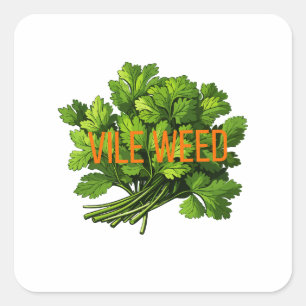 Sticker Carré Mauvaise herbe - Drôle Anti-Cilantro