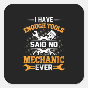 Sticker Carré Mécanicien J'Ai Assez D'Outils