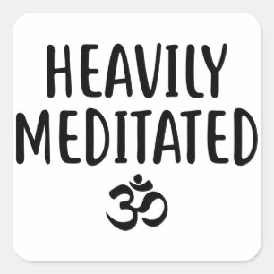 Sticker Carré Méditation, Don Pour Les Yogies, Lourdement Médité