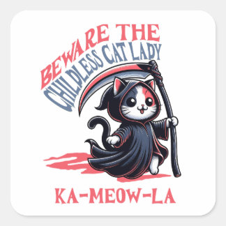 Sticker Carré Méfiez-vous des chats sans enfants Lady Kamala