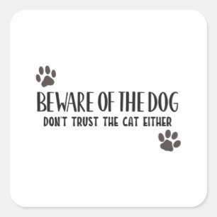 Sticker Carré Méfiez-vous du chien qui ne fait pas confiance au