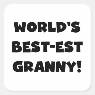 Sticker Carré Meilleur cadeau Granny Black Text Tshirts du monde