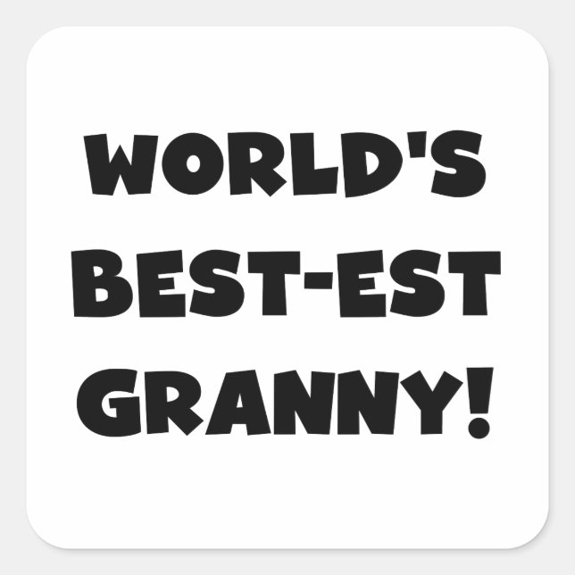 Sticker Carré Meilleur cadeau Granny Black Text Tshirts du monde (Devant)