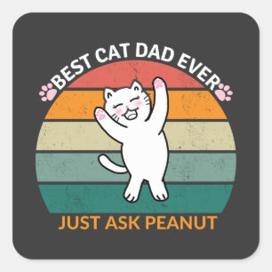 Sticker Carré Meilleur chat papa Demandez toujours à Peanut, drô