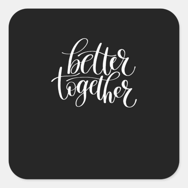 Sticker Carré Meilleur Ensemble Citations Positives Pour Couples (Devant)