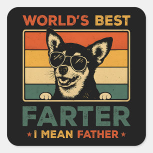 Sticker Carré Meilleur Farter du monde Je veux dire Père Funny P