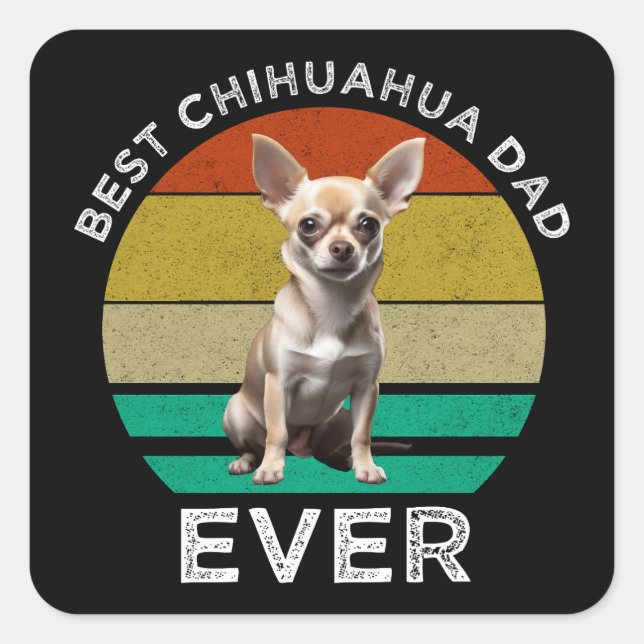 Sticker Carré Meilleur papa Chihuahua jamais (Devant)