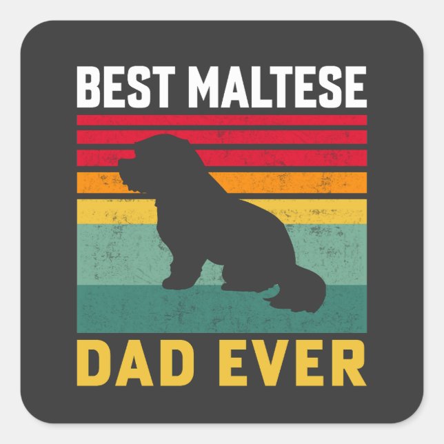 Sticker Carré Meilleur papa maltais jamais, papa de chien maltai (Devant)