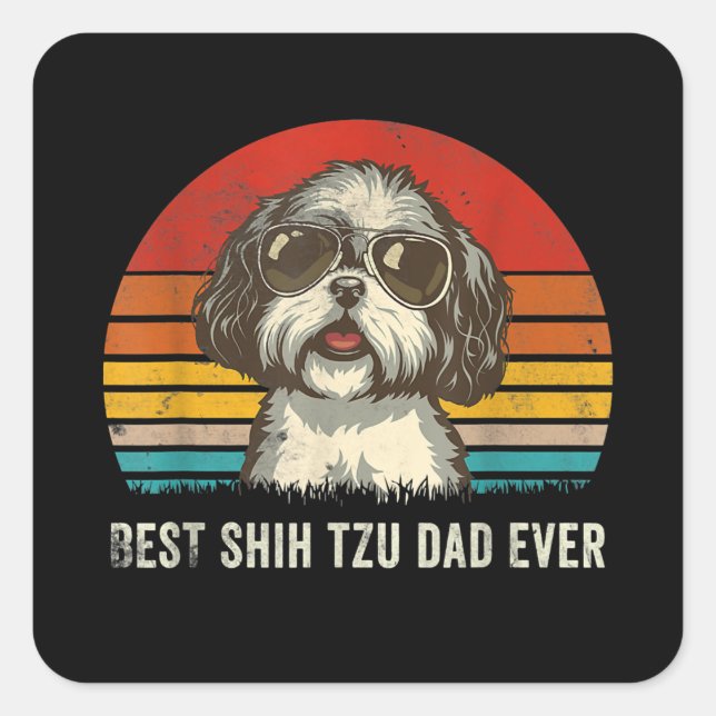 Sticker Carré Meilleur shih Tzu Papa Ever Funny Shih Tzu Papa Gi (Devant)