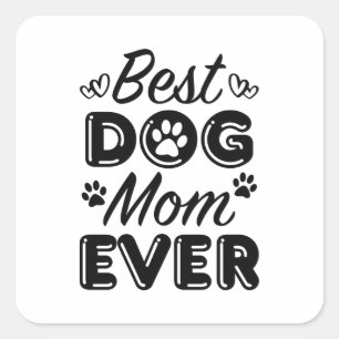 Sticker Carré Meilleure maman de chien jamais