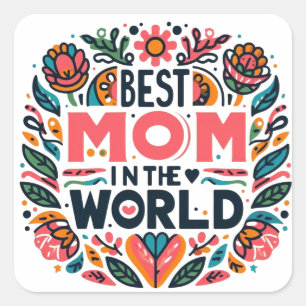 Sticker Carré Meilleure Maman Du Monde Art Populaire Floral Fête