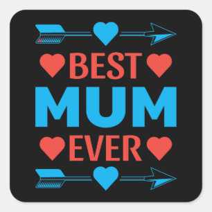 Sticker Carré Meilleure maman jamais, Amour Mère's Day Cadeau