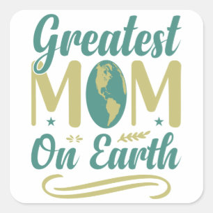 Sticker Carré Meilleure Maman Sur Terre Fête des mères Environne