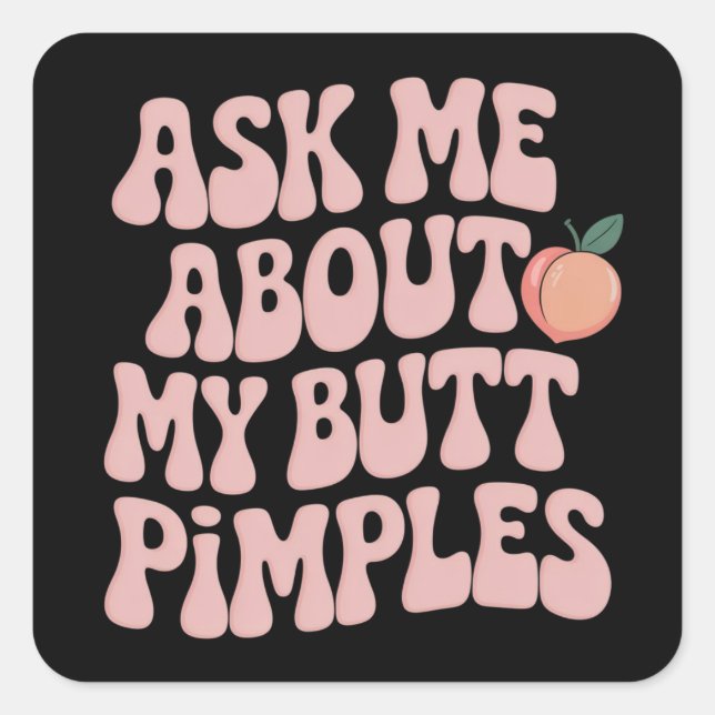 Sticker Carré Mème de boutons sur les fesses embarrassant drôle  (Devant)