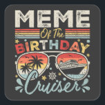 Sticker Carré Mème de la croisière d'anniversaire vacances<br><div class="desc">Meme of the Birthday Cruiser Vacation Funny Crew Graphic design Cadeau Stickers Carré Collection classique.</div>