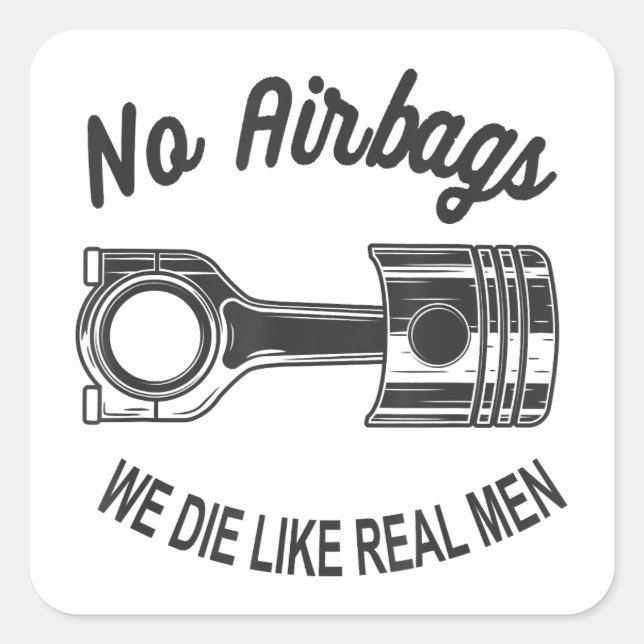 Sticker Carré Mens Speed Racing Sports Car No Airbags - We Die L (Devant)