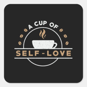 Sticker Carré Mental Health A Cup of Self-Love Care Awareness