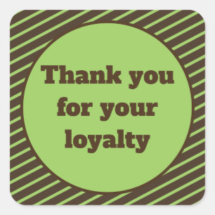 Sticker Carré Merci pour votre Loyauté Brown et Vert