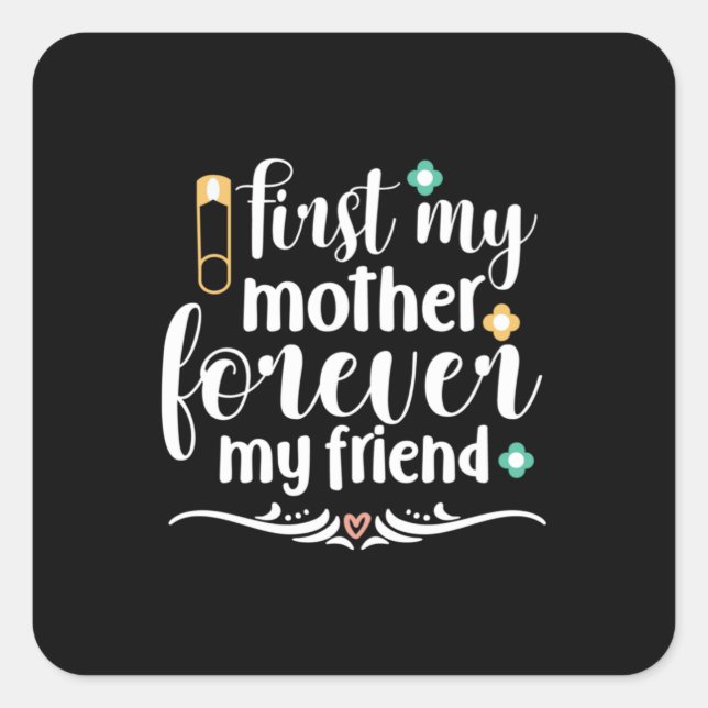 Sticker Carré Mère Cadeau d'abord Ma mère pour toujours (Devant)