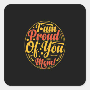 Sticker Carré Mère Cadeau Je Suis Fier De Vous