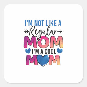Sticker Carré Mère Cadeau Je Suis Une Maman Cool