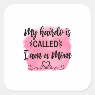 Sticker Carré Mère Cadeau Je Suis Une Mère