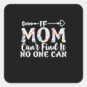 Sticker Carré Mère Cadeau Si Maman Ne Peut Pas Le Trouver