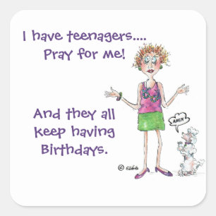 Sticker Carré Mère paniquée avec des Ados ayant des anniversai