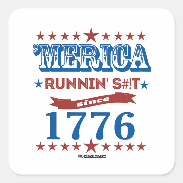 Sticker Carré 'Merica - Running S—t depuis 1776 (Devant)