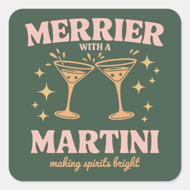 Sticker Carré Merrier with a Martini Christmas Cocktail Holiday  (Devant)