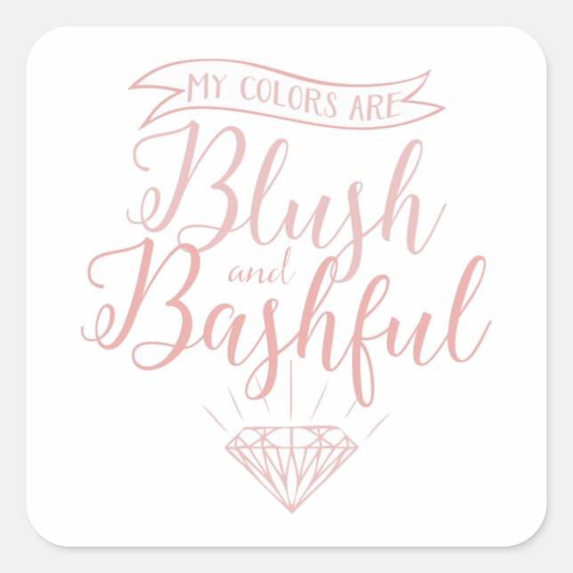 Sticker Carré Mes couleurs sont blush et bashful, mariage, rose (Devant)