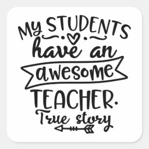 Sticker Carré Mes Étudiants Ont Un Enseignant De L'Awesom