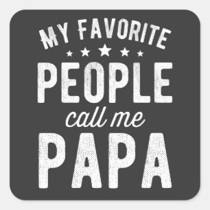 Sticker Carré Mes Gens Favoris M'Appelent Papa