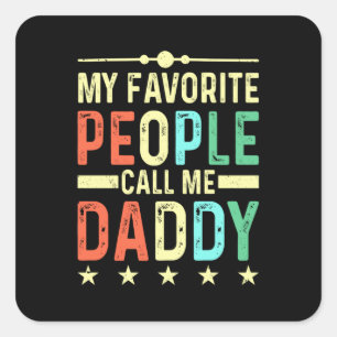 Sticker Carré Mes Gens Favoris M'Appelent Papa