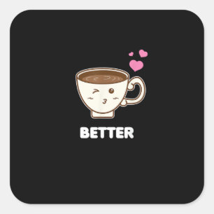 Sticker Carré Mieux ensemble son et elle drôle amateur de café G