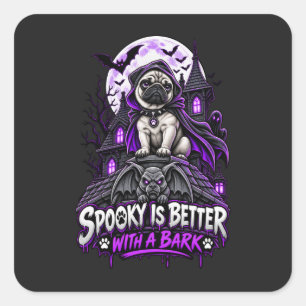 Sticker Carré Mieux vaut épouvantable avec un Pug écorchant Hall
