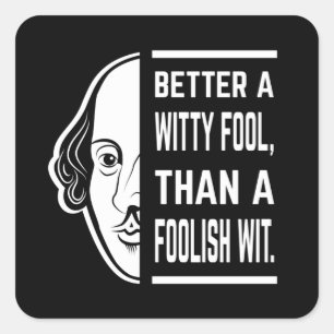 Sticker Carré Mieux Vaut Un Fool Sorcier Shakespeare Thespian Ci