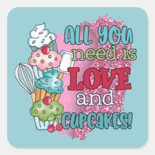 Sticker Carré Mignonne tous besoin d'amour cupcakes mot art