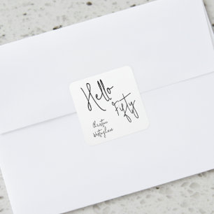 Sticker Carré Modern Hello Fifty Script Fête d'anniversaire 50 a