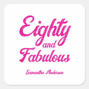 Sticker Carré Moderne Quatre-Vingts et Fabuleux Rose 80e Anniver