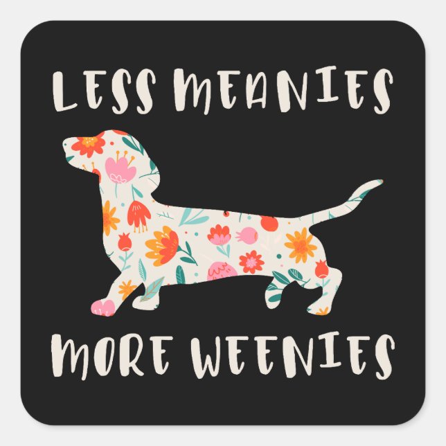 Sticker Carré Moins de méchants plus de weenies (Devant)