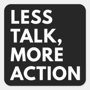 STICKER CARRÉ MOINS DE PAROLES PLUS D'ACTION