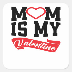 Sticker Carré MoM est ma Saint-Valentin Cadeaux de la Saint-Va